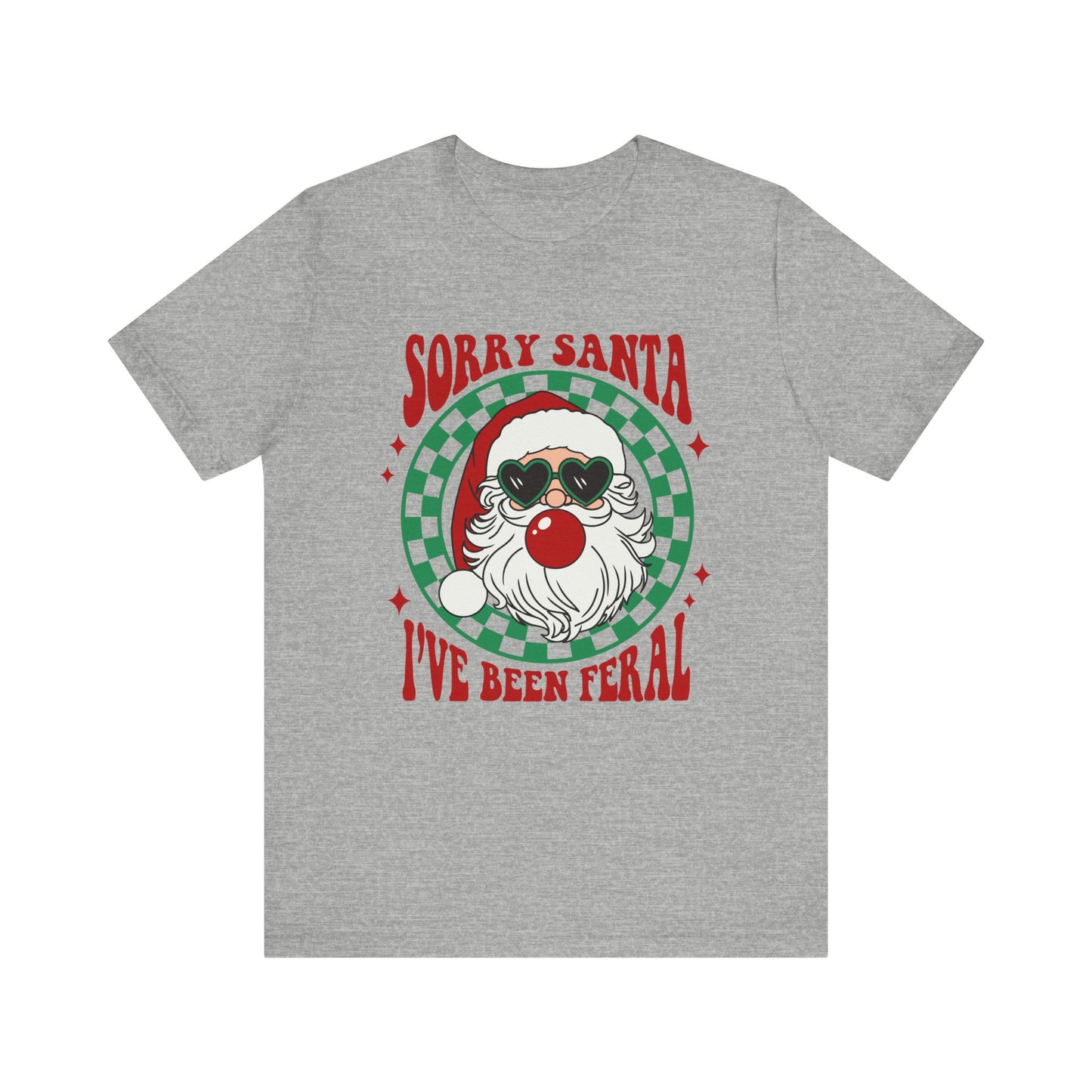 Sorry Santa I've Been Feral Unisex Jersey Short Sleeve Tee