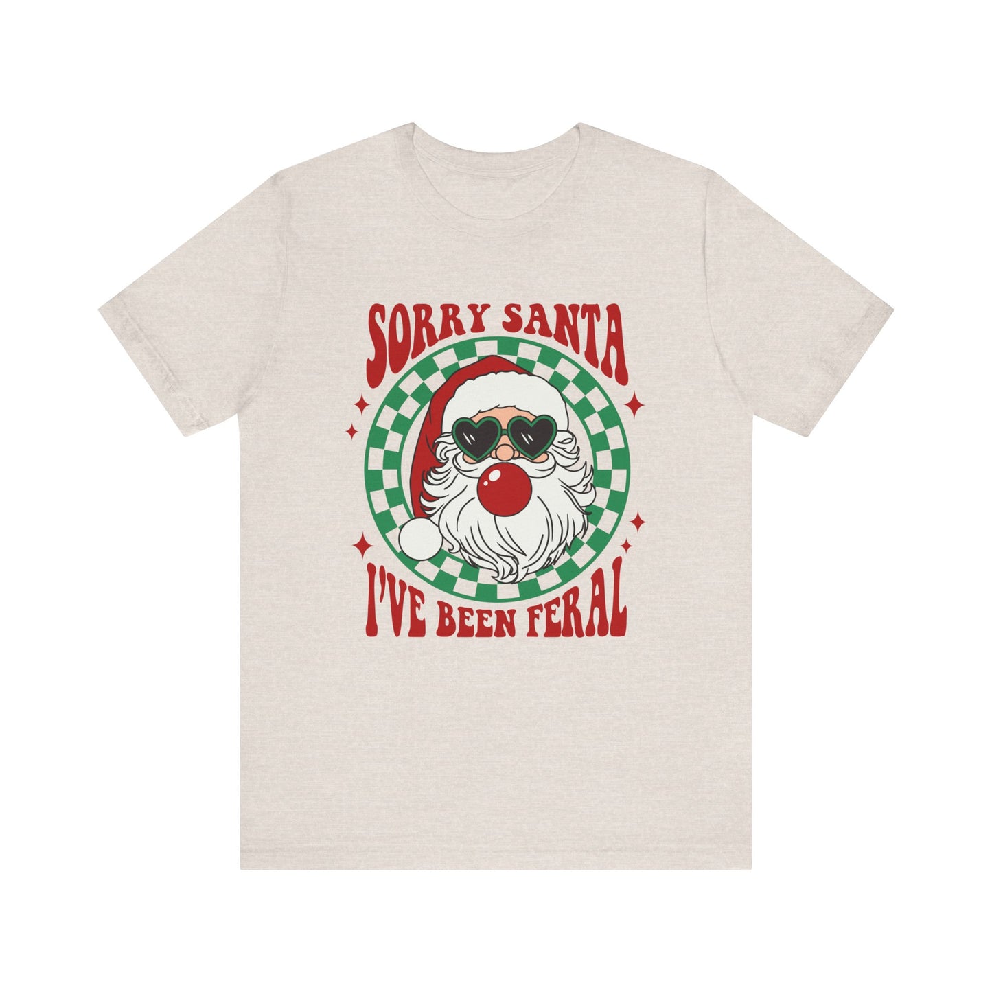 Sorry Santa I've Been Feral Unisex Jersey Short Sleeve Tee