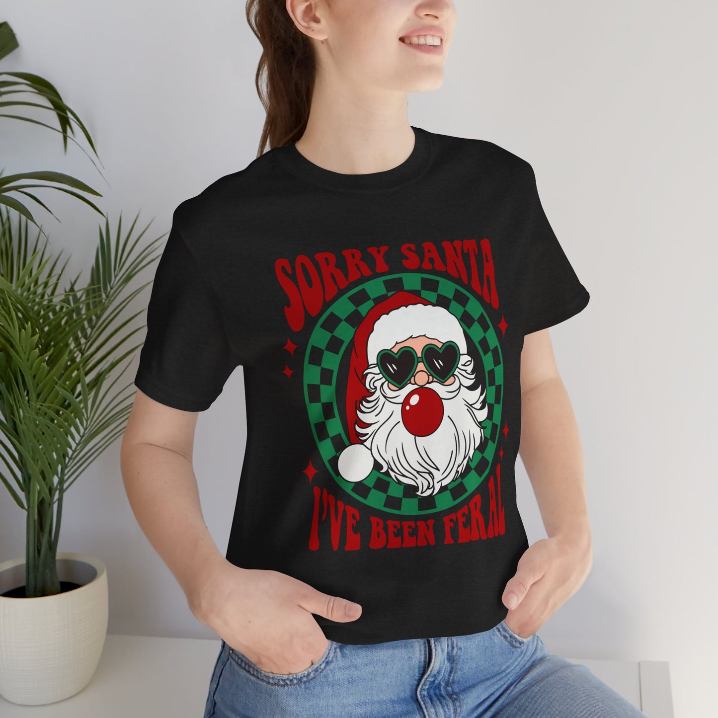 Sorry Santa I've Been Feral Unisex Jersey Short Sleeve Tee