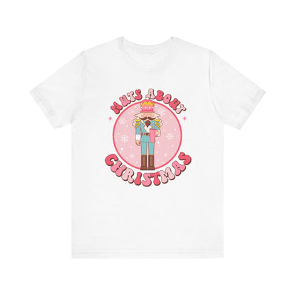 Nuts About Christmas Nutcracker Short Sleeve Tee