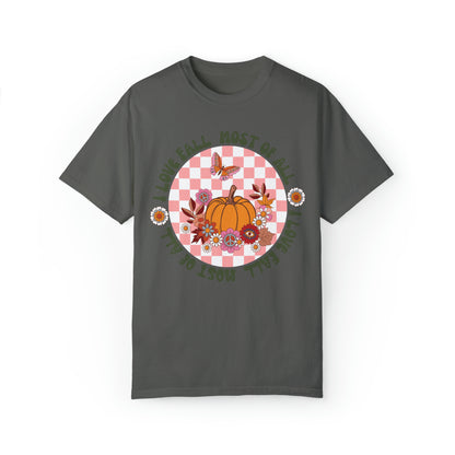 I Love Fall Most of All Comfort Colors Short Sleeve Tee