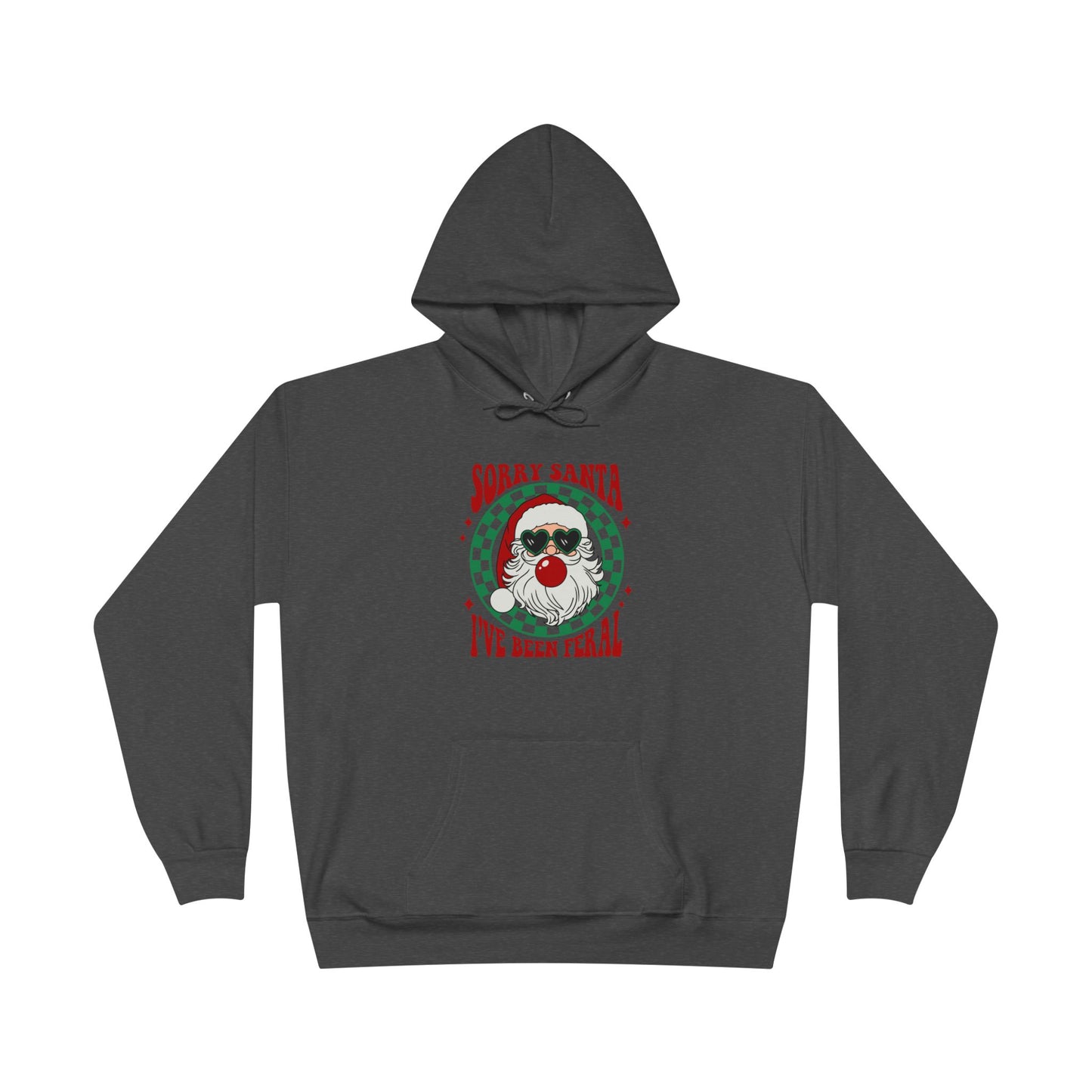 Sorry Santa I've Been Feral Unisex EcoSmart® Pullover Hoodie Sweatshirt