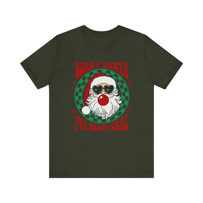 Sorry Santa I've Been Feral Unisex Jersey Short Sleeve Tee